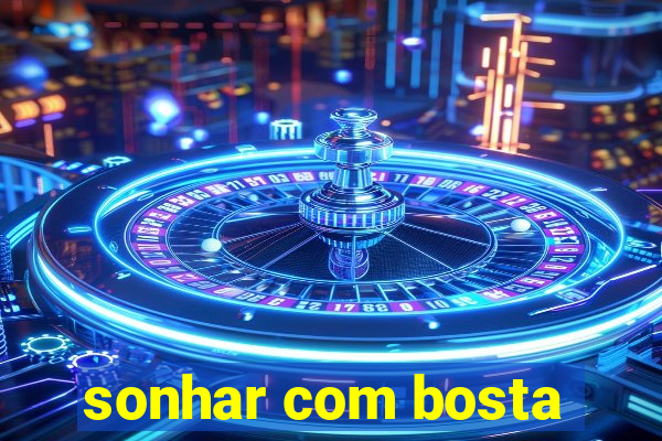 sonhar com bosta